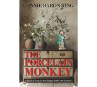 The Porcelain Monkey: A Novel of Scandal and Intrigue in the 19th Century