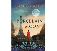 The Porcelain Moon: A Novel of France, the Great War, and Forbidden Love