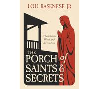 The Porch of Saints and Secrets: Where Saints Watch and Secrets Rise