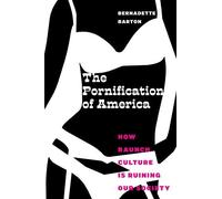 The Pornification Of America: How Raunch Culture Is Ruining Our Society