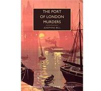 The Port of London Murders Josephine Bell (Auteur)