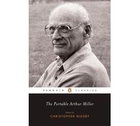 The Portable Arthur Miller (Penguin Classics) by Arthur Miller [Paperback] NEUF