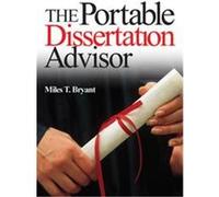 The Portable Dissertation Advisor Miles T. Bryant (Auteur)
