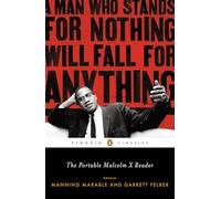 The Portable Malcolm X Reader: A Man Who Stands for Nothing Will Fall for Anything