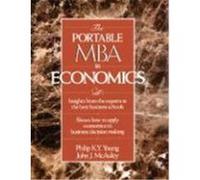 The Portable MBA in Economics, Portable MBA Series John J. McAuley, Philip K. Y. Young (Auteur)