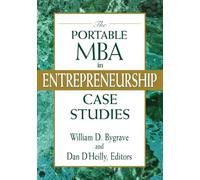 The Portable MBA in Entrepreneurship Case Studies