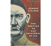 The Portage to San Cristobal of A.H., Phoenix Fiction Series George Steiner (Auteur)