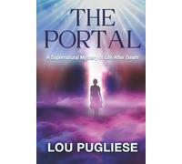 The Portal: A Supernatural Mystery of Life After Death