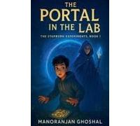 The Portal In The Lab (The Starborn Experiments)