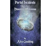 The Portal Incidents: Dimension Dilemma