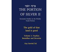 The Portion of Silver Volume II: Vayikra BeMidbar and Devarim