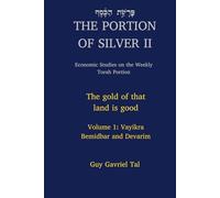 The Portion of Silver Volume II: Vayikra Bemidbar and Devarim
