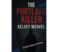 The Portland Killer: A Killer Hides in the Rain
