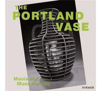 The Portland Vase Mania Muse 17802023 The Portland Vase Mania Muse 17802023 (Auteur)