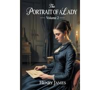 The Portrait of a Lady - Volume 2: Annotated