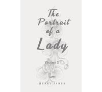 The Portrait of a Lady - Volume 2: Classic Edition Republished by North Publishers