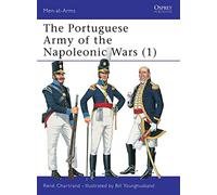 The Portuguese Army of the Napoleonic Wars (1) Chartrand, Rene (Auteur)