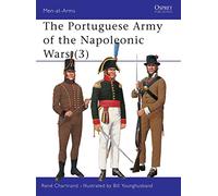 Rene Chartrand – The Portuguese Army of the Napoleonic Wars (3) – Osprey Publishing