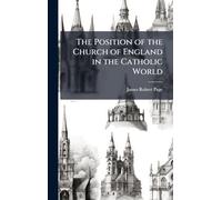 The Position of the Church of England in the Catholic World