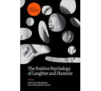 The Positive Psychology of Laughter and Humour
