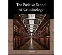 The Positive School Of Criminology