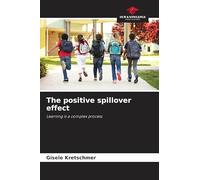 The positive spillover effect: Learning is a complex process