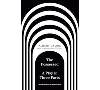 The Possessed: A Play in Three Parts