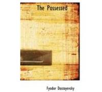 The Possessed Dostoyevsky, Fyodor (Auteur)