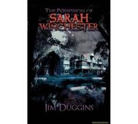 The Possession Of Sarah Winchester