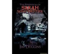 The Possession Of Sarah Winchester