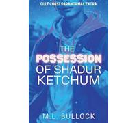 The Possession of Shadur Ketchum