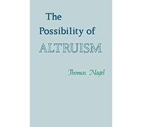 Thomas Nagel – The Possibility of Altruism