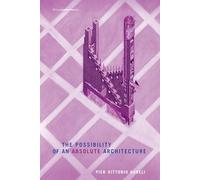 The Possibility of an Absolute Architecture