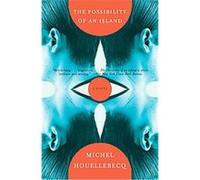 The Possibility of an Island Michel Houellebecq (Auteur)
