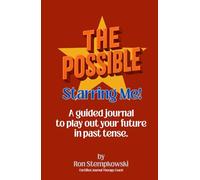 The Possible: Starring Me!: A Guided Journal to Rehearse Your Future Like It’s Already Happened
