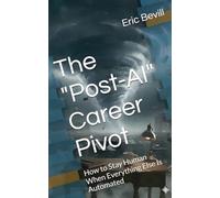 The "Post-AI" Career Pivot: How to Stay Human When Everything Else Is Automated