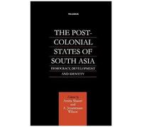 The Post-Colonial States Of South Asia