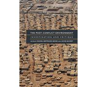 The Post-Conflict Environment: Investigation and Critique