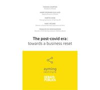 The post-covid era: towards a business reset - Thomas Courtois - Debats Publics Editions - broché - Essai