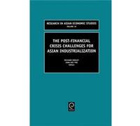 The Post Financial Crisis Challenges for Asian Industrialization
