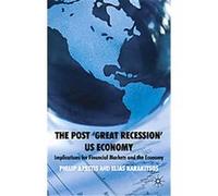 The Post 'great Recession' Us Economy Elias Karakitsos, Philip Arestis (Auteur)