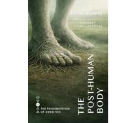 The Post-Human Body: The Last Living Language