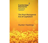 The Post-Managerial Era of Capitalism: Organizational Design as the Next Innovation Frontier