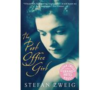 The Post Office Girl: Stefan Zweig’s Grand Hotel Novel