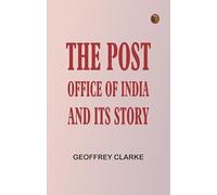 The Post Office of India and Its Story