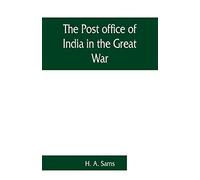 The Post Office Of India In The Great War