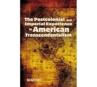 The Postcolonial and Imperial Experience in American Transcendentalism - [Version Originale] Marek Paryz (Auteur)