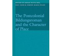 The Postcolonial Bildungsroman and the Character of Place