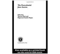 The Postcolonial Jane Austen (Routledge Research In Postcolonial Literatures)