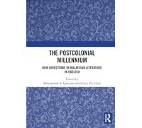 The Postcolonial Millennium: New Directions in Malaysian Literature in English